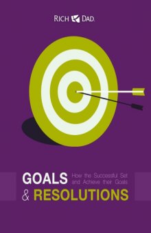 Goals and Resolutions: How the Successful Set and Achieve Their Goals
