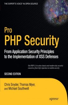 Pro PHP Security: From Application Security Principles to the Implementation of XSS Defenses, Second Edition