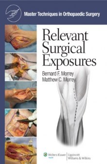 Master Techniques in Orthopaedic Surgery Relevant Surgical Exposures