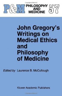 John Gregory's Writings on Medical Ethics and Philosophy of Medicine 