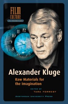 Alexander Kluge: Raw Materials for the Imagination