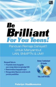 Be Brilliant For you Teens  