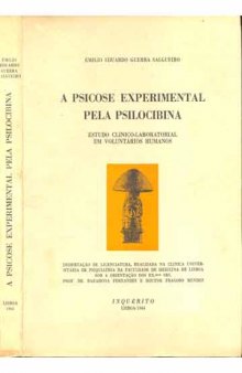 A psicose experimental pela psilocibina: Estudo clínico-laboratorial em voluntários humanos (Dissertação de Licenciatura)