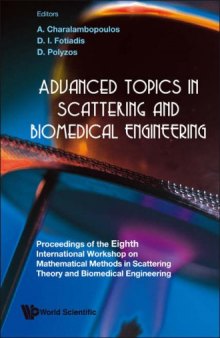 Advanced topics in scattering and biomedical engineering: proceedings of the 8th International Workshop on Mathematical Methods in Scattering Theory and Biomedical Engineering, Lefkada, Greece, 27-29 September 2007