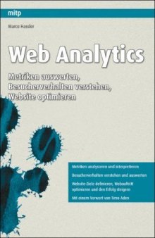 Web Analytics: Metriken auswerten, Besucherverhalten verstehen, Website optimieren  