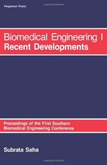 Biomedical Engineering I. Recent Developments: Proceedings of the First Southern Biomedical Engineering Conference