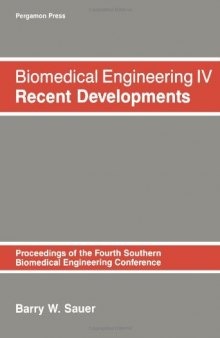 Biomedical Engineering IV. Recent Developments: Proceedings of the Fourth Southern Biomedical Engineering Conference