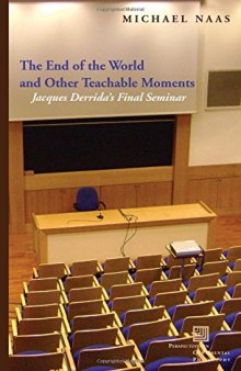The End of the World and Other Teachable Moments: Jacques Derrida's Final Seminar (Perspectives in Continental Philosophy