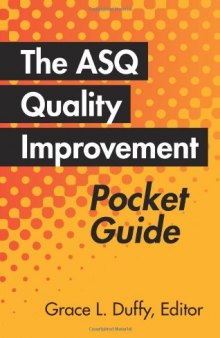 The ASQ quality improvement pocket guide : basic history, concepts, tools, and relationships