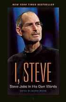 I, Steve : Steve Jobs, in his own words