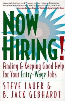 Now hiring!: finding & keeping good help for your entry-wage jobs