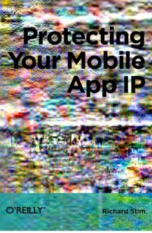 Protecting Your Mobile App IP: The Mini Missing Manual