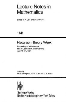 Recursion Theory Week: Proceedings of a Conference held in Oberwolfach, West Germany April 15–21, 1984
