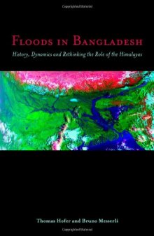 Floods in Bangladesh: history, dynamics and rethinking the role of the Himalayas
