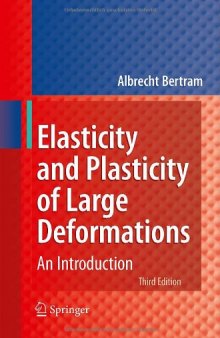 Elasticity and Plasticity of Large Deformations: An Introduction