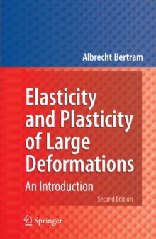 Elasticity and Plasticity of Large Deformations: An Introduction, Second Edition