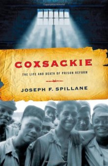Coxsackie : the life and death of prison reform