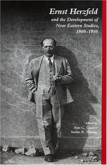 Ernst Herzfeld And The Development Of Near Eastern Studies, 1900-1950