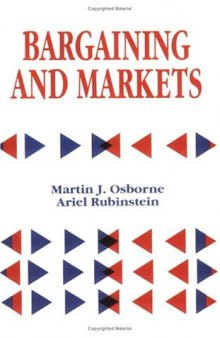 Bargaining and Markets (Economic Theory, Econometrics, and Mathematical Economics)