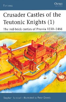 Crusader Castles Of The Teutonic Knights