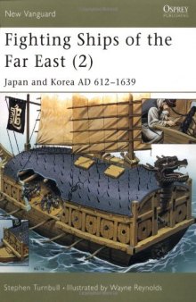 Fighting Ships Far East (2: Japan and Korea Ad 612-1639 (New Vanguard 063)
