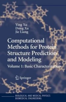 Computational Methods for Protein Structure Prediction and Modeling 1: Basic Characterization (Biological and Medical Physics, Biomedical Engineering)