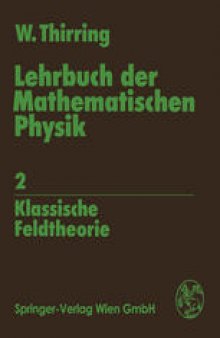 Lehrbuch der Mathematischen Physik: 2 Klassische Feldtheorie