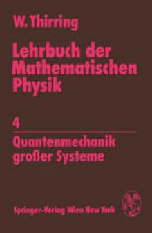 Lehrbuch der Mathematischen Physik: 4 Quantenmechanik großer Systeme