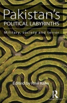 Pakistan's Political Labyrinths: Military, society and terror
