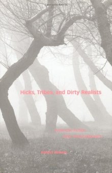 Hicks, Tribes, and Dirty Realists: American Fiction after Postmodernism