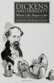 Dickens and Heredity: When Like Begets Like