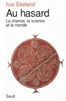 Au hasard - La chance, la science et le monde