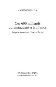 Ces 600 milliards qui manquent à la France: Enquête au coeur de l'évasion fiscale