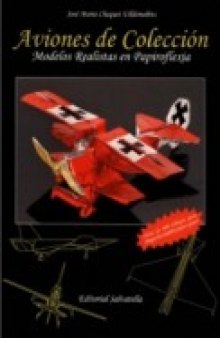 Aviones de Coleccion: Modelos Realistas en Papiroflexia