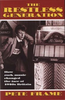 The Restless Generation: How rock music changed the face of 1950s Britain