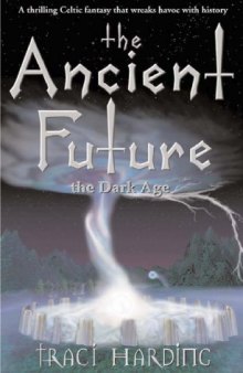 The Ancient Future: The Dark Age