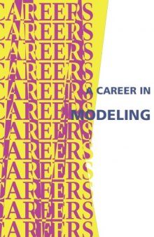 A Career in Modeling: You Don't Have to Be a Glamorous Supermodel - Opportunities Today for People of All Types and Looks