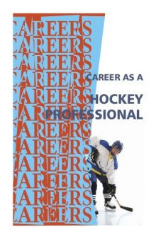Career As a Hockey Professional: Players, Coaches, Managers, Scouts
