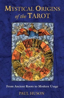 Mystical origins of the tarot: From ancient roots to modern usage