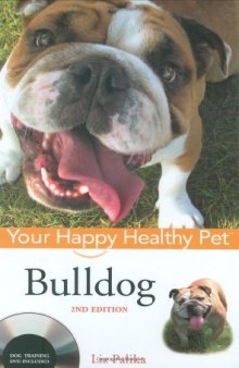 Bulldog: Your Happy Healthy Pet