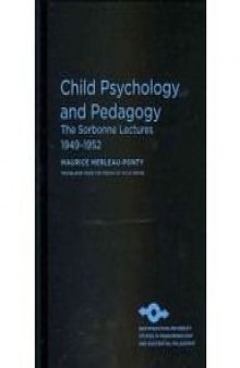 Child psychology and pedagogy: the Sorbonne lectures 1949-1952