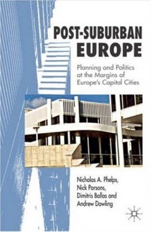 Post-Suburban Europe: Planning and Politics at the Margins of Europe's Capital Cities