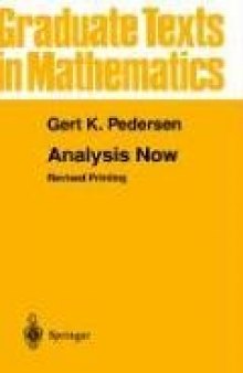 Analysis Now (Graduate Texts in Mathematics)