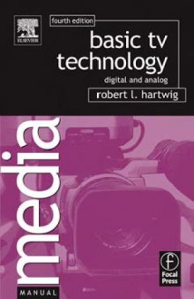 Basic TV Technology, Fourth Edition: Digital and Analog (Media Manuals)