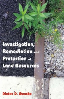 Investigation, remediation and protections of land resources