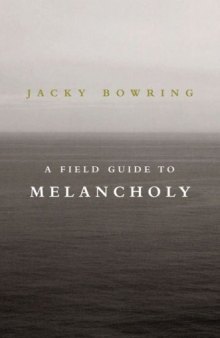 A Field Guide to Melancholy