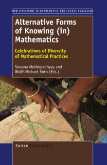 Alternative Forms of Knowing (in) Mathematics: Celebrations of Diversity of Mathematical Practices