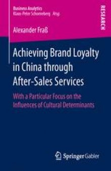 Achieving Brand Loyalty in China through After-Sales Services: With a Particular Focus on the Influences of Cultural Determinants