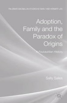 Adoption, Family and the Paradox of Origins: A Foucauldian History