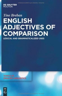 English Adjectives of Comparison: Lexical and Grammaticalized Uses